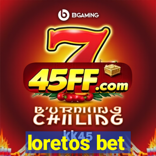 loretos bet